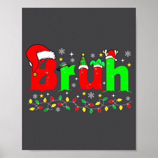 Bruh Funny Christmas Santa Hat Teens Boys Kids Xma Poster (Voorkant)