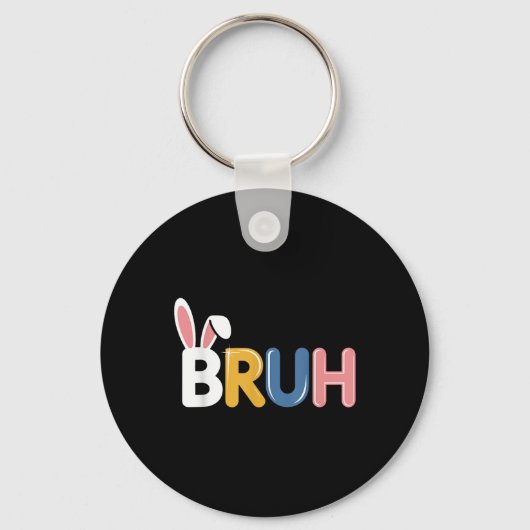 Bruh Funny Easter Bunny Ears voor Jongens Tiener M Sleutelhanger (Voorkant)