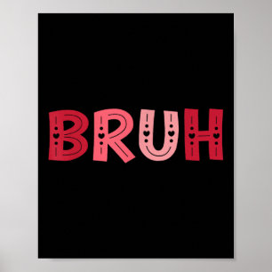 Bruh Funny Meme Brother Groet Tiener Jongen Mannen Poster
