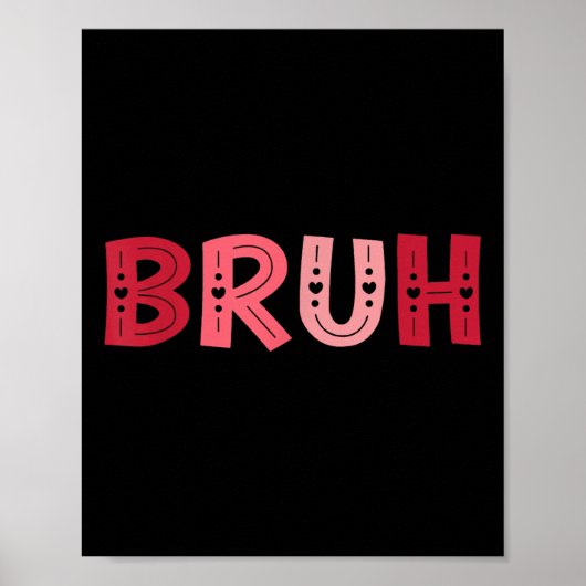 Bruh Funny Meme Brother Groet Tiener Jongen Mannen Poster (Voorkant)