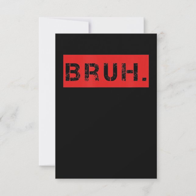 Bruh Funny Meme Gezegde Brother Greeting Gift Tien (Voorkant)