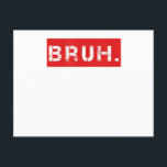 Bruh Funny Meme Gezegde Brother Greeting Gift Tien Briefkaart<br><div class="desc">Bruh Funny Meme Gezegde Brother Greeting Gift Tiener</div>
