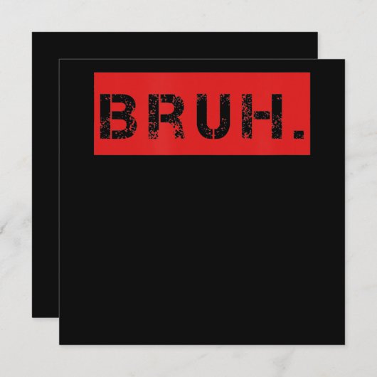 Bruh Funny Meme Gezegde Brother Greeting Gift Tien Feestdagenkaart (Voorkant / Achterkant)