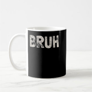 Bruh Funny Meme Gezegde Brother Greeting Gift Tien Koffiemok