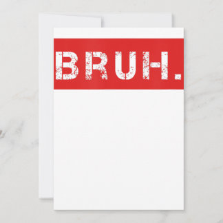 Bruh Funny Meme Saying Brother Greeting Gift Teens Feestdagenkaart