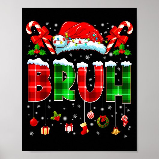 Bruh Funny Plaid Santa Hat Christmas Boy Men Kid G Poster (Voorkant)