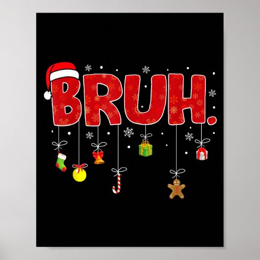 Bruh Funny Saying Bro Teens Boys Kids Christmas Pa Poster (Voorkant)