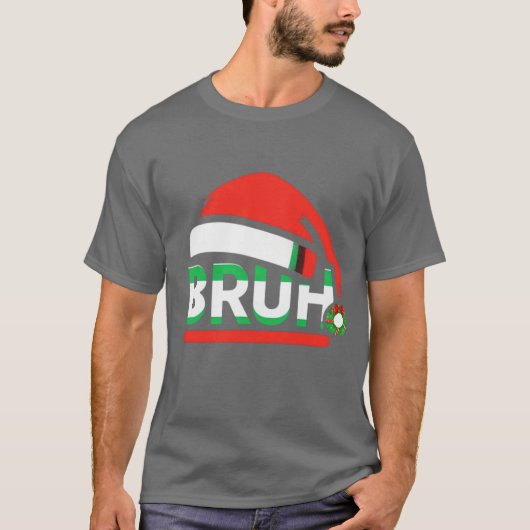 Bruh Funny Saying Bro Teens Boys Kids Christmas Pa T-shirt (Voorkant)