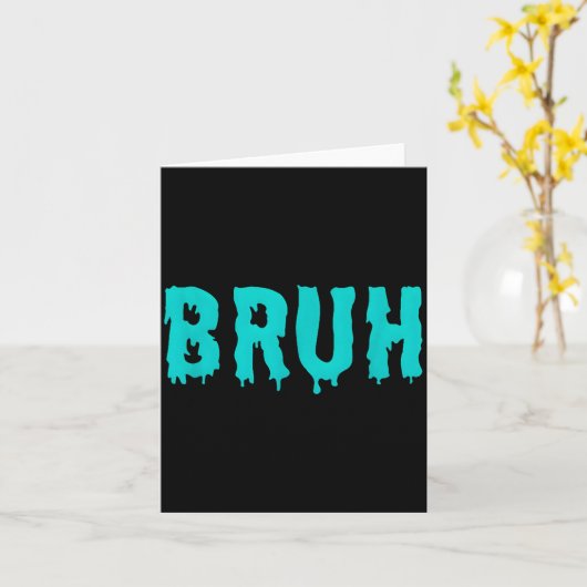 Bruh Funny Sayings Shirts For Men Women Kids  Kaart (Gele Bloem)