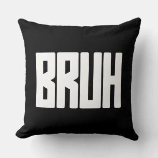 BRUH Funny Slang Throw Pillow – Bold Meme Text Kussen