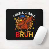 Bruh Funny Thanksgiving Dabbing Turkey Gobble Shir Muismat (Met muis)