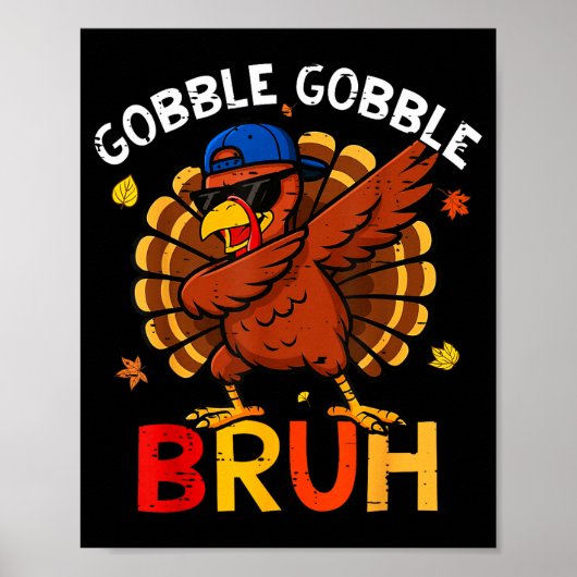Bruh Funny Thanksgiving Dabbing Turkey Gobble Shir Poster (Voorkant)