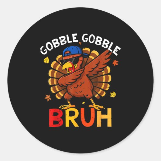 Bruh Funny Thanksgiving Dabbing Turkey Gobble Shir Ronde Sticker (Voorkant)