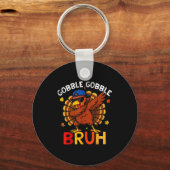 Bruh Funny Thanksgiving Dabbing Turkey Gobble Shir Sleutelhanger (Voorkant)