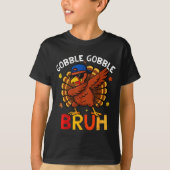 Bruh Funny Thanksgiving Dabbing Turkey Gobble Shir T-shirt (Voorkant)