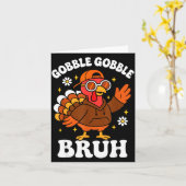 Bruh Funny Thanksgiving Turkey Gobble Boys Girls K Kaart (Gele Bloem)