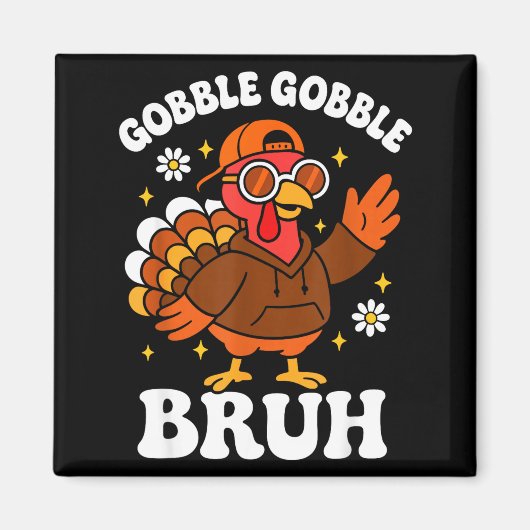 Bruh Funny Thanksgiving Turkey Gobble Boys Girls K Magneet (Voorkant)