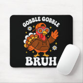 Bruh Funny Thanksgiving Turkey Gobble Boys Girls K Muismat (Met muis)