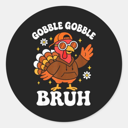 Bruh Funny Thanksgiving Turkey Gobble Boys Girls K Ronde Sticker (Voorkant)