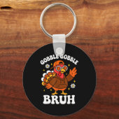 Bruh Funny Thanksgiving Turkey Gobble Boys Girls K Sleutelhanger (Voorkant)