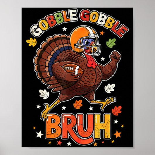 Bruh Funny Thanksgiving Turkey Gobble Football Boy Poster (Voorkant)