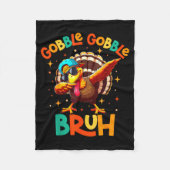 Bruh Funny Thanksgiving Turkey Gobble Shirt Boys G Fleece Deken (Voorkant)
