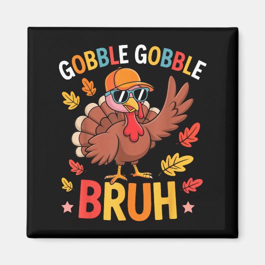 Bruh Funny Thanksgiving Turkey Gobble Shirt Boys G Magneet (Voorkant)