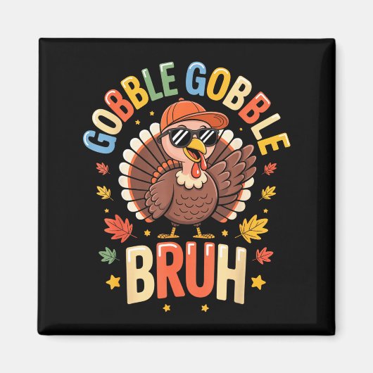 Bruh Funny Thanksgiving Turkey Gobble Shirt Boys G Magneet (Voorkant)