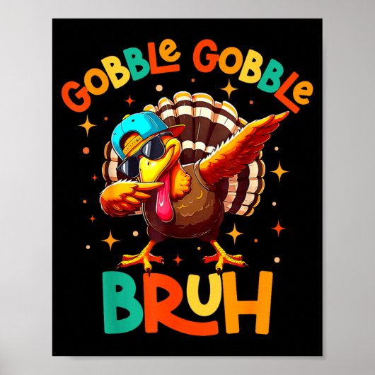Bruh Funny Thanksgiving Turkey Gobble Shirt Boys G Poster (Voorkant)