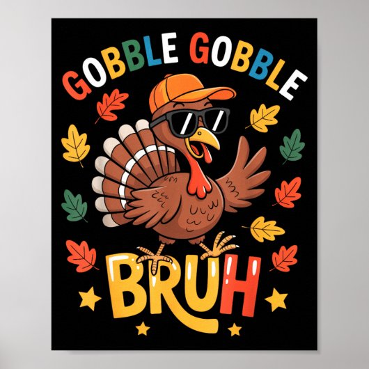 Bruh Funny Thanksgiving Turkey Gobble Shirt Boys G Poster (Voorkant)