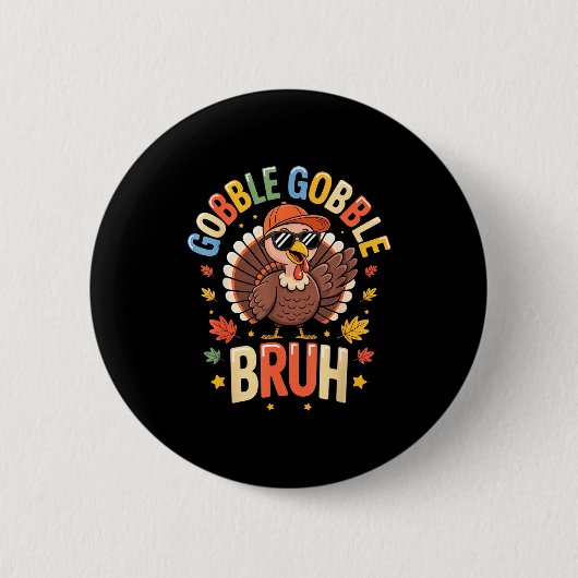 Bruh Funny Thanksgiving Turkey Gobble Shirt Boys G Ronde Button 5,7 Cm (Voorkant)