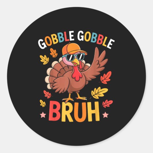 Bruh Funny Thanksgiving Turkey Gobble Shirt Boys G Ronde Sticker (Voorkant)