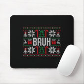 Bruh Funny Ugly Christmas Teens Boys Kids Xmas Paj Muismat (Met muis)