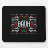 Bruh Funny Ugly Christmas Teens Boys Kids Xmas Paj Muismat (Voorkant)