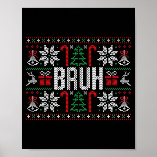 Bruh Funny Ugly Christmas Teens Boys Kids Xmas Paj Poster (Voorkant)