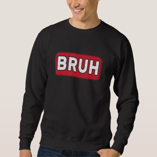 Bruh Gamer Slang Meme Gaming Trui (Voorkant)