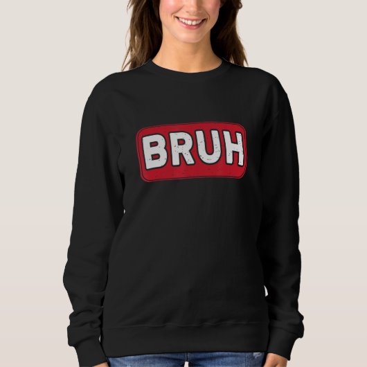 Bruh Gamer Slang Meme Gaming Trui (Voorkant)