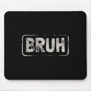 Bruh Gamer Slang Meme Ontwerp Korte Mouwen Muismat