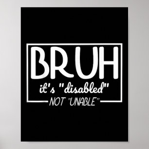 Bruh Gehandicapten Niet Invaliditeit Pride Maand H Poster