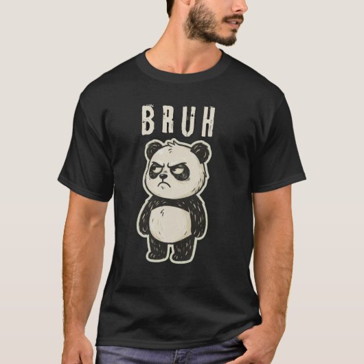 Bruh geïrriteerde panda grappige uitdrukking t-shirt (Voorkant)