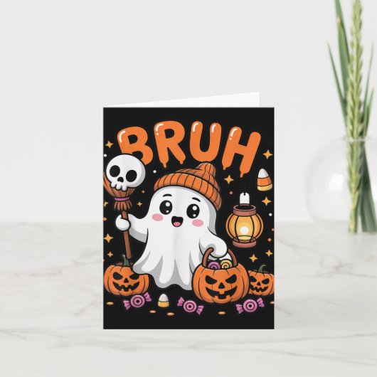 Bruh Ghost Halloween Schattigee Ghost Trick or tre Kaart (Voorkant)