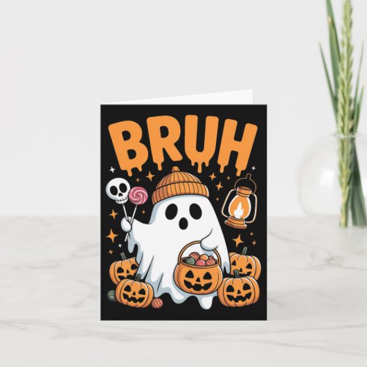 Bruh Ghost Halloween Schattigee Ghost Trick or tre Kaart (Voorkant)