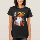 Bruh Ghost Halloween Schattigee Ghost Trick or tre T-shirt (Voorkant)