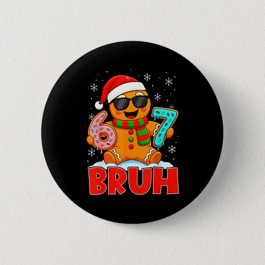Bruh Gingerbread Six Seven 67 Ice Cream Drip Chris Ronde Button 5,7 Cm (Voorkant)