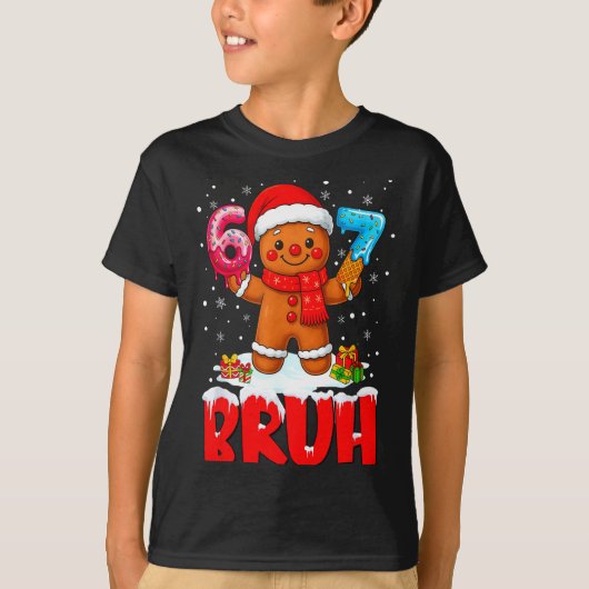 Bruh Gingerbread Six Seven 67 Ice Cream Drip Chris T-shirt (Voorkant)