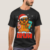 Bruh Gingerbread Six Seven 67 Ice Cream Drip Chris T-shirt (Voorkant)