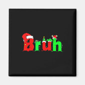 Bruh Grappig Gezegde Bro Tiener Jongens Kinder Ker Magneet (Voorkant)