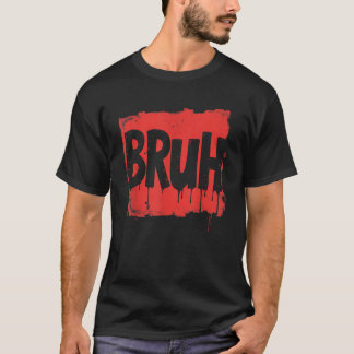 Bruh Grappig gezegde meme Bro Jongen Meisjes kinde T-shirt