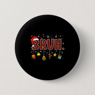 Bruh Grappig Kerstmis Rood Geruit Tiener Jongens K Ronde Button 5,7 Cm