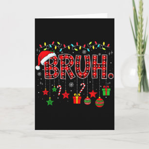 Bruh Grappig Kerstmis Rood Geruit Tieners Jongens Kaart